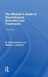 Title: The Minister's Guide to Psychological Disorders and Treatments, Author: W. Brad Johnson