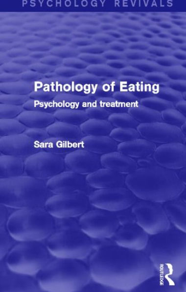 Pathology of Eating: Psychology and Treatment