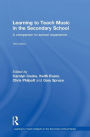 Learning to Teach Music in the Secondary School: A companion to school experience / Edition 3