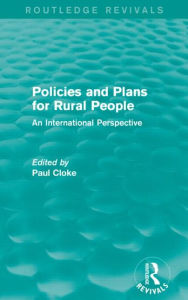 Title: Policies and Plans for Rural People (Routledge Revivals): An International Perspective, Author: Paul Cloke