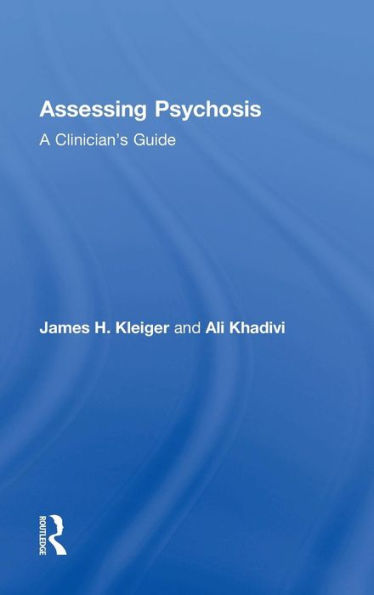 Assessing Psychosis: A Clinician's Guide / Edition 1