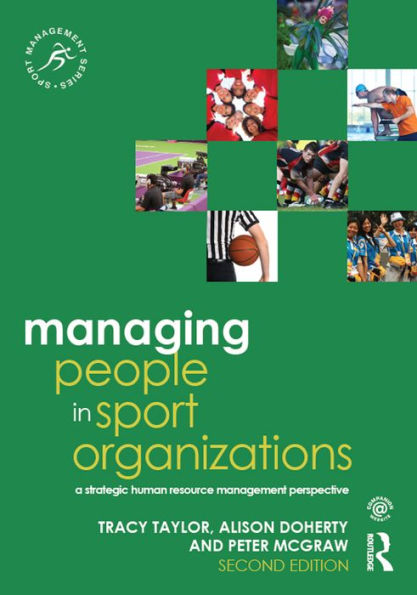 Managing People Sport Organizations: A Strategic Human Resource Management Perspective