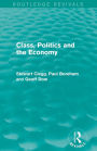 Class, Politics and the Economy (Routledge Revivals)