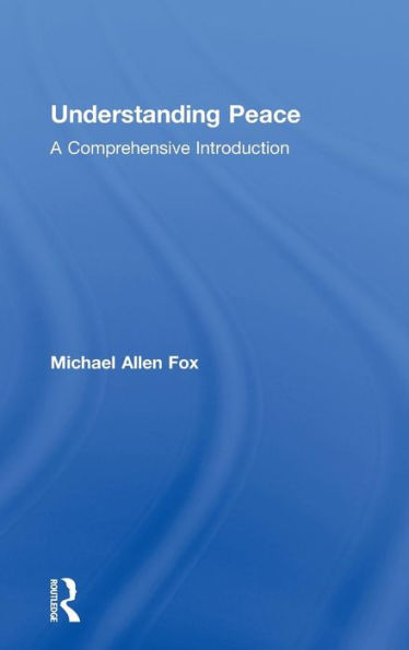 Understanding Peace: A Comprehensive Introduction