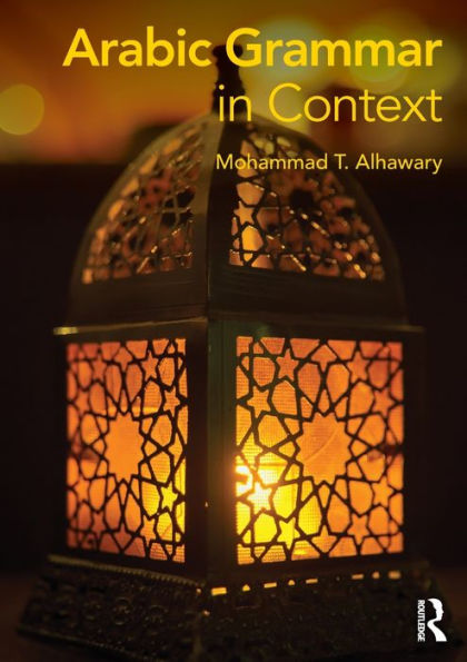 Arabic Grammar in Context / Edition 1