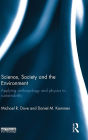 Science, Society and the Environment: Applying Anthropology and Physics to Sustainability / Edition 1