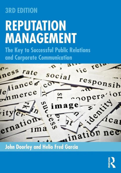 Reputation Management: The Key to Successful Public Relations and Corporate Communication / Edition 3