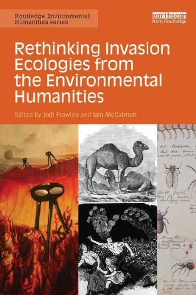 Rethinking Invasion Ecologies from the Environmental Humanities / Edition 1