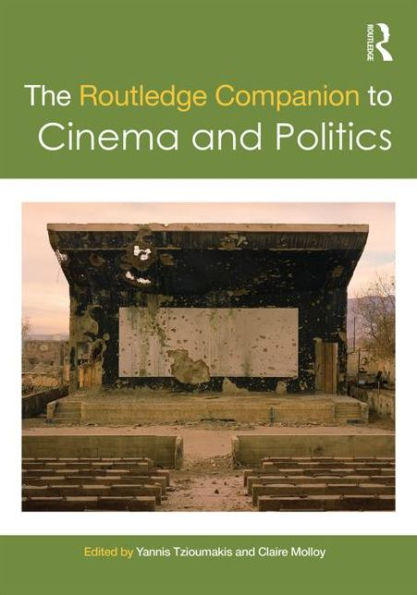 The Routledge Companion to Cinema and Politics / Edition 1