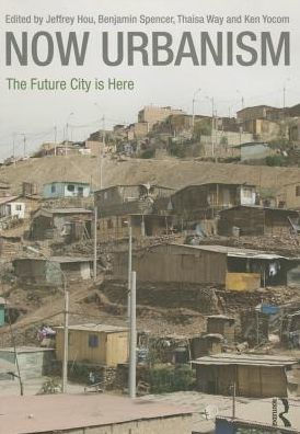 Now Urbanism: The Future City is Here / Edition 1