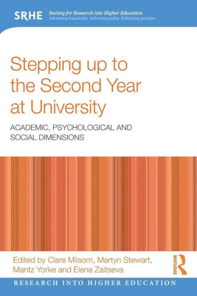 Stepping up to the Second Year at University: Academic, psychological and social dimensions / Edition 1