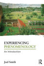Experiencing Phenomenology: An Introduction / Edition 1