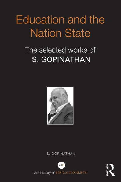 Education and The Nation State: selected works of S. Gopinathan