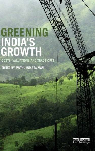 Greening India's Growth: Costs, Valuations and Trade-offs