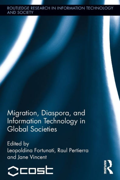 Migration, Diaspora and Information Technology Global Societies