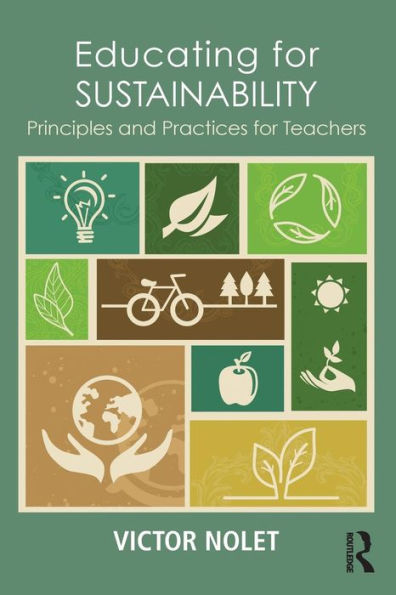 Educating for Sustainability: Principles and Practices for Teachers / Edition 1