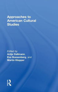Title: Approaches to American Cultural Studies, Author: Antje Dallmann