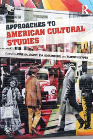 Title: Approaches to American Cultural Studies, Author: Antje Dallmann