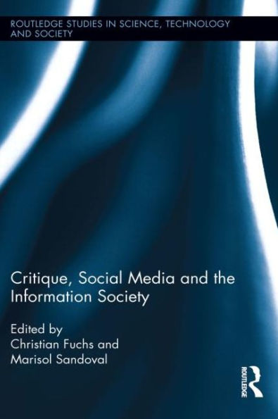 Critique, Social Media and the Information Society