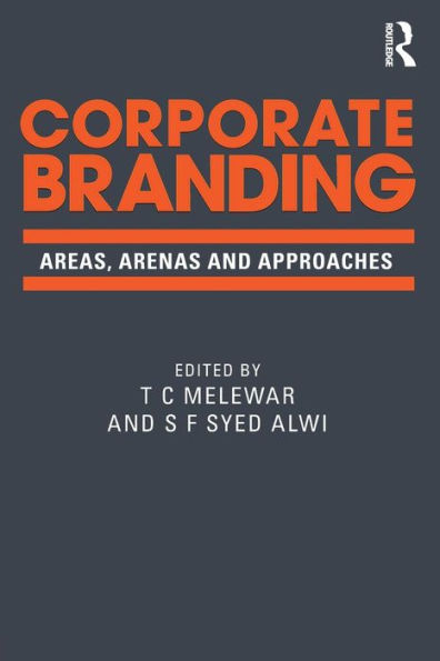 Corporate Branding: Areas, arenas and approaches / Edition 1