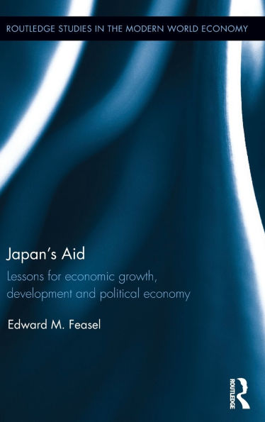 Japan's Aid: Lessons for economic growth, development and political economy