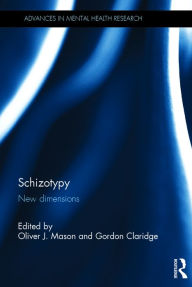 Title: Schizotypy: New dimensions / Edition 1, Author: Oliver Mason