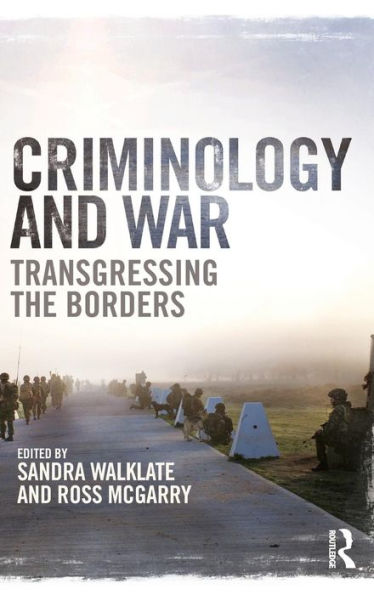 Criminology and War: Transgressing the Borders / Edition 1