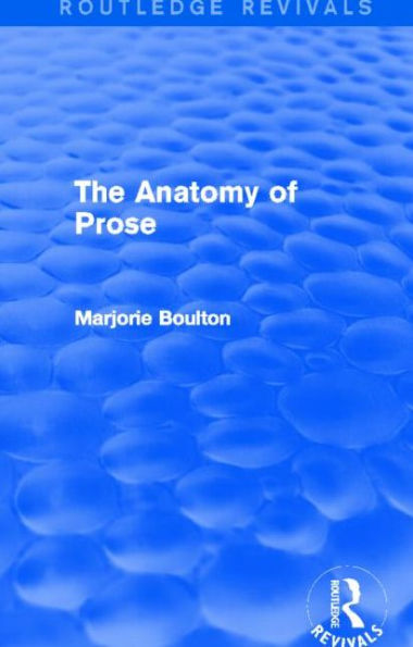 The Anatomy of Prose (Routledge Revivals)