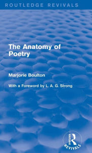 Title: The Anatomy of Poetry (Routledge Revivals), Author: Marjorie Boulton