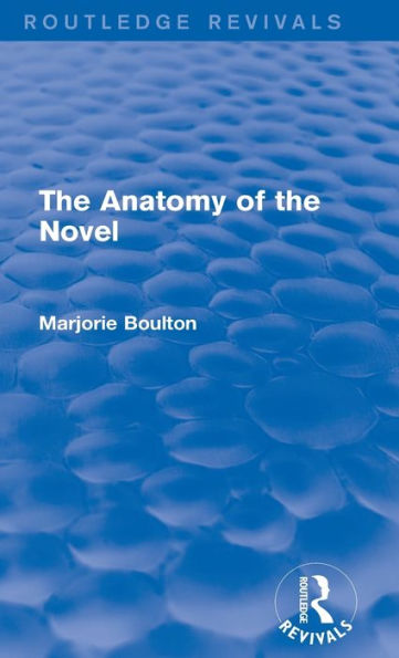 the Anatomy of Novel (Routledge Revivals)