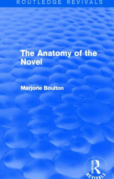 The Anatomy of the Novel (Routledge Revivals)