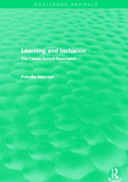 Learning and Inclusion (Routledge Revivals): The Cleves School Experience