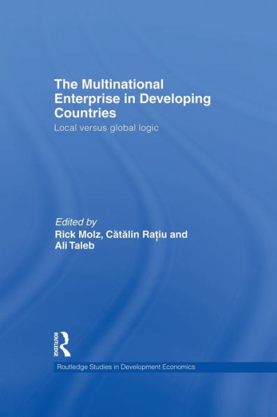 The Multinational Enterprise in Developing Countries: Local versus Global Logic