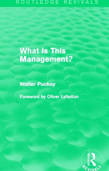 What Is This Management? (Routledge Revivals)