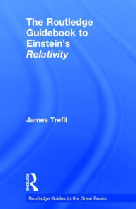 Title: The Routledge Guidebook to Einstein's Relativity, Author: James Trefil