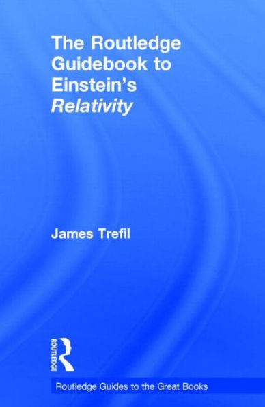 The Routledge Guidebook to Einstein's Relativity