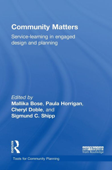 Community Matters: Service-Learning in Engaged Design and Planning / Edition 1