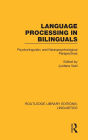 Language Processing in Bilinguals: Psycholinguistic and Neuropsychological Perspectives