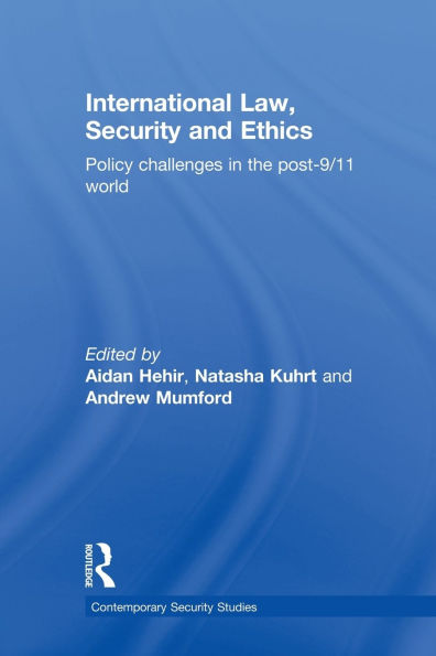 International Law, Security and Ethics: Policy Challenges the post-9/11 World