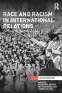 Race and Racism in International Relations: Confronting the Global Colour Line