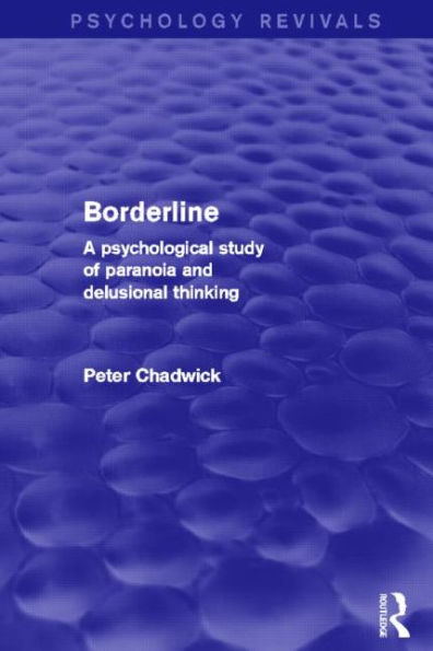 Borderline: A Psychological Study of Paranoia and Delusional Thinking