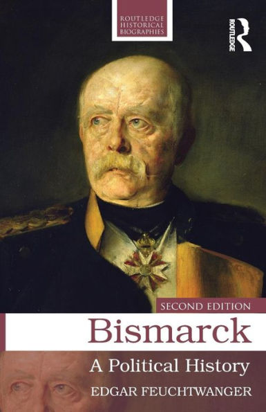 Bismarck: A Political History / Edition 2