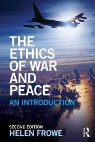 Free audiobook download uk The Ethics of War and Peace: An Introduction / Edition 2 PDF ePub MOBI by Helen Frowe English version 9780415724814