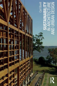 Title: Sustainability in Architecture and Urban Design / Edition 1, Author: Carl Bovill