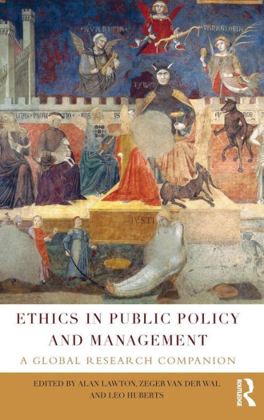 Ethics in Public Policy and Management: A global research companion