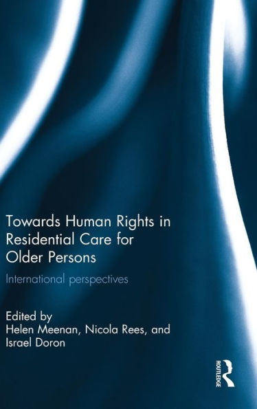 Towards Human Rights in Residential Care for Older Persons: International Perspectives / Edition 1