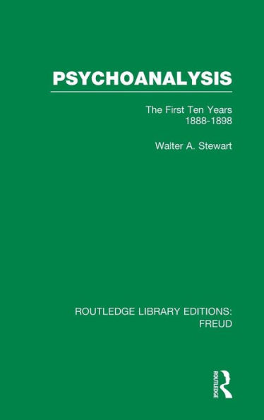 Psychoanalysis (RLE: Freud): The First Ten Years 1888-1898