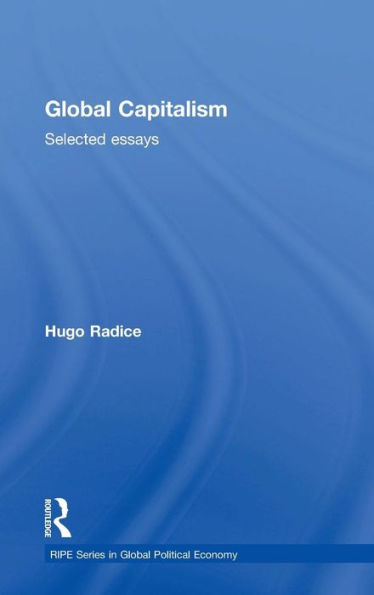 Global Capitalism: Selected Essays / Edition 1