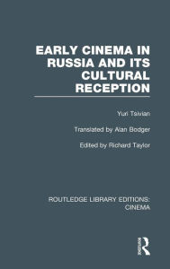 Title: Early Cinema in Russia and its Cultural Reception, Author: Yuri Tsivian