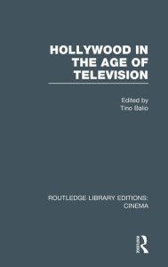 Title: Hollywood in the Age of Television, Author: Tino Balio